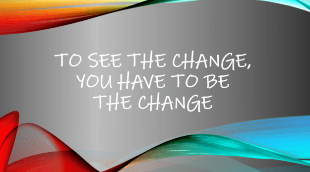 To see the change